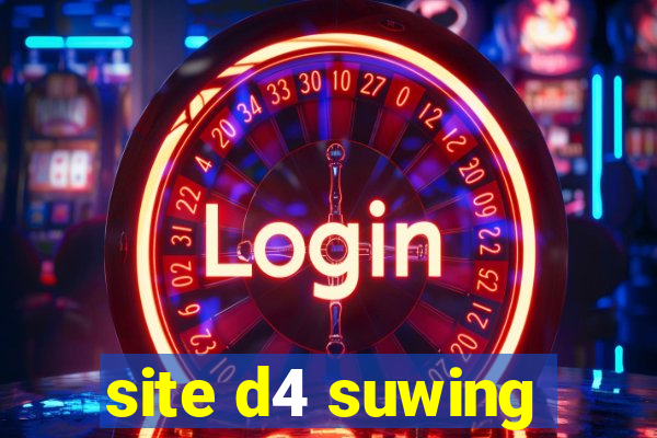 site d4 suwing